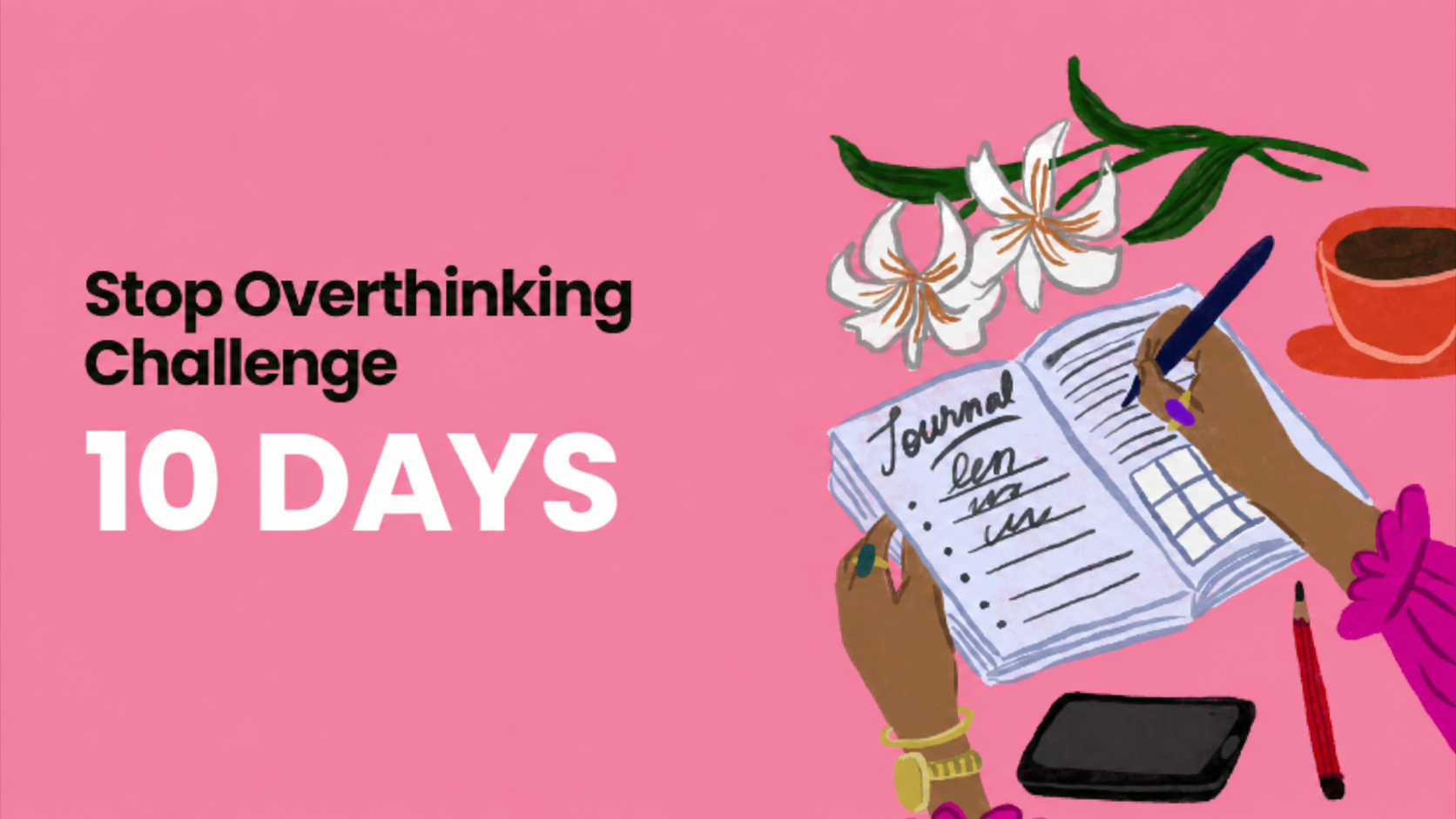 Stop Overthinking Challenge, 10 Days