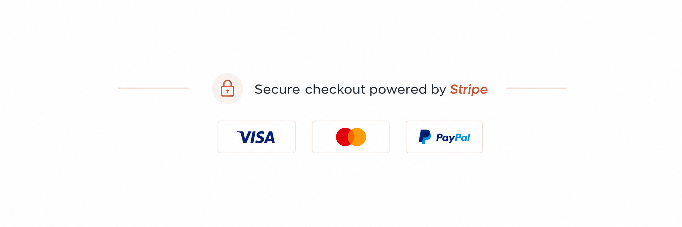 Secure checkout powered by Stripe. Visa, Mastercard and PayPal accepted.