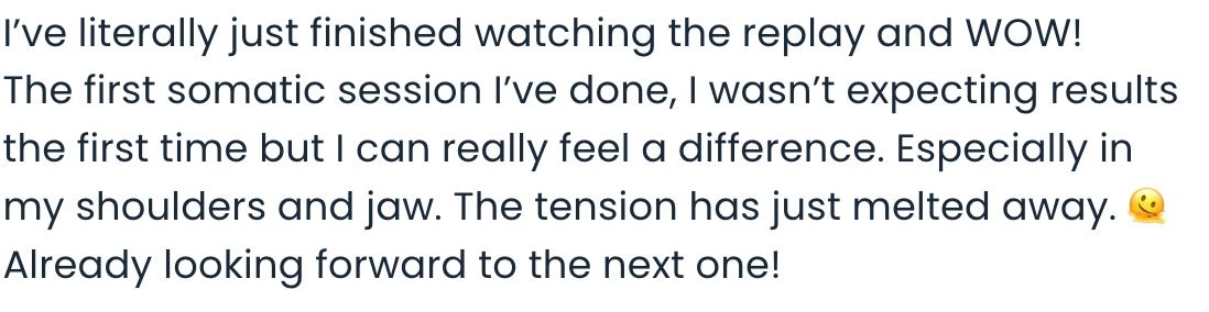 Original customer testimonial: I can really feel a difference. Especially in my shoulders and jaw. The tension has just melted away. Already looking forward to the next one!